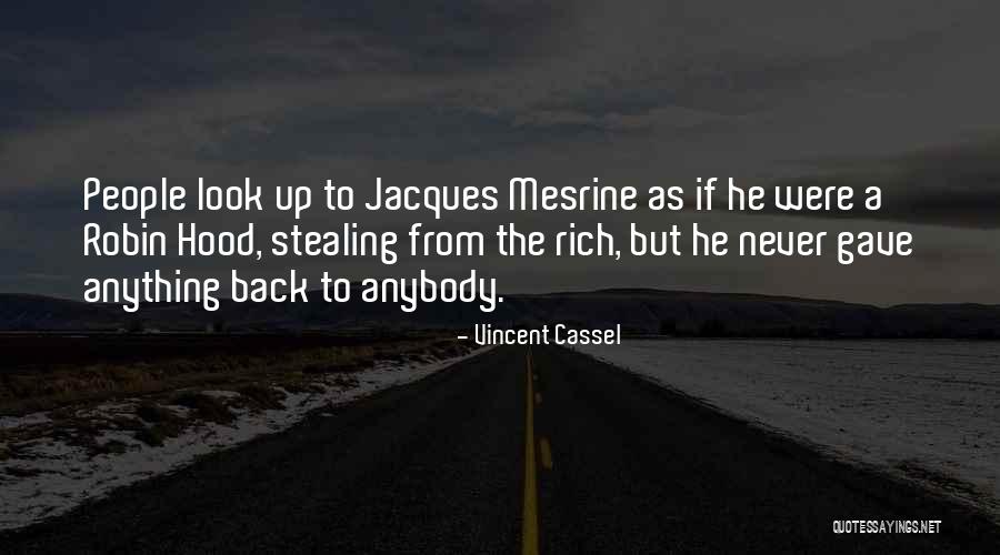 The Hood Quotes By Vincent Cassel The Hood Quotes By Vincent Cassel