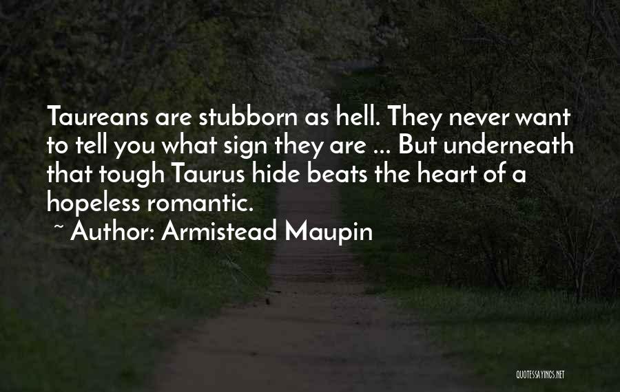 The Hopeless Romantic Quotes By Armistead Maupin