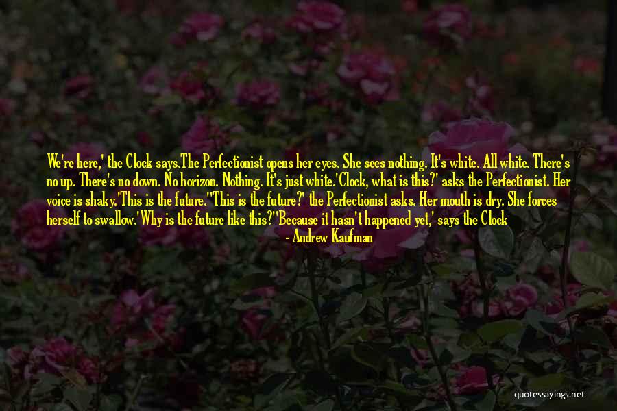 The Horizon Their Eyes Quotes By Andrew Kaufman The Horizon Their Eyes Quotes By Andrew Kaufman