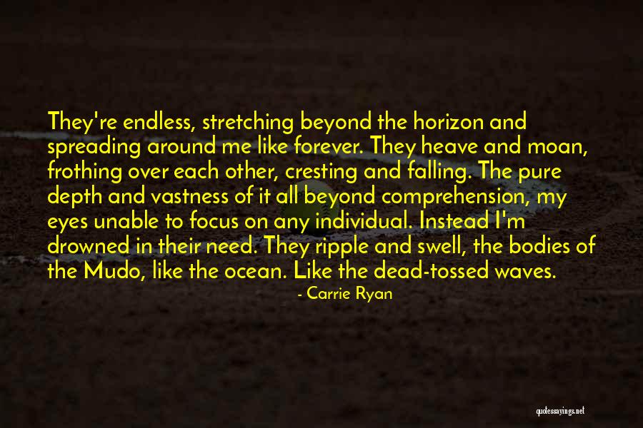 The Horizon Their Eyes Quotes By Carrie Ryan The Horizon Their Eyes Quotes By Carrie Ryan