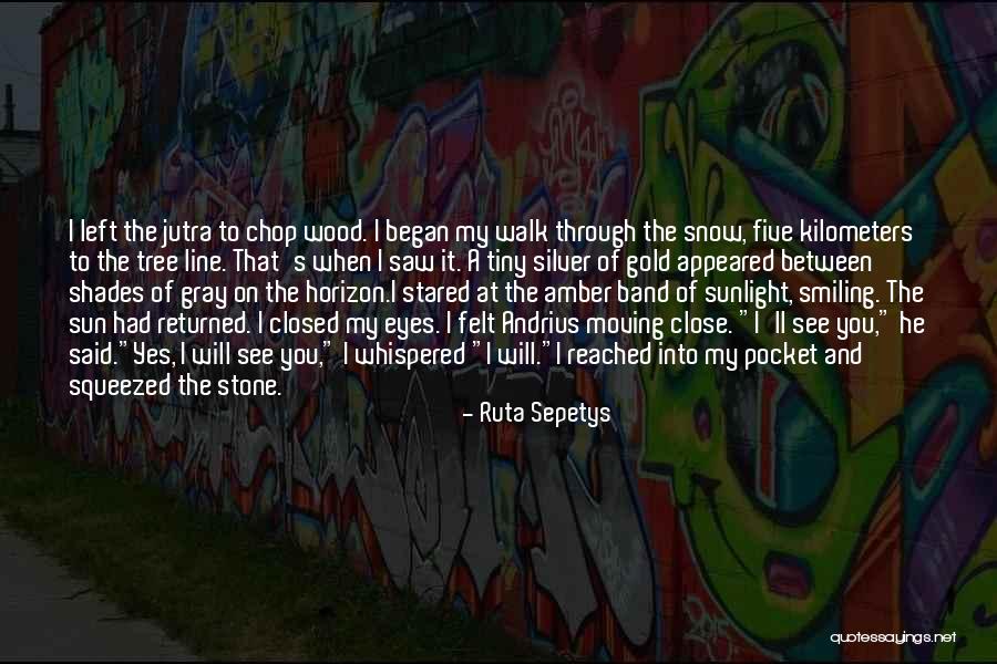 The Horizon Their Eyes Quotes By Ruta Sepetys The Horizon Their Eyes Quotes By Ruta Sepetys