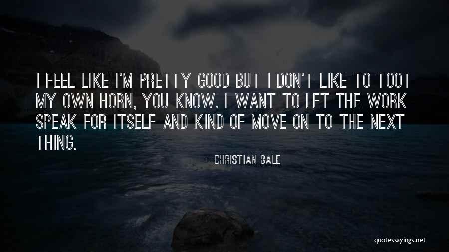 The Horn Quotes By Christian Bale The Horn Quotes By Christian Bale