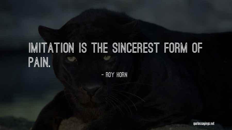 The Horn Quotes By Roy Horn The Horn Quotes By Roy Horn