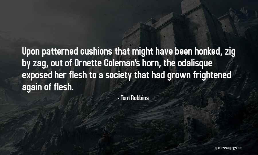 The Horn Quotes By Tom Robbins The Horn Quotes By Tom Robbins