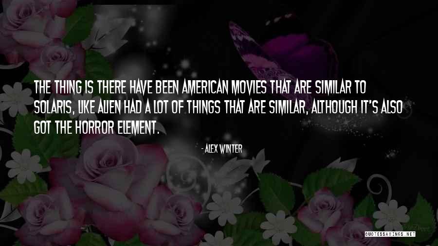 The Horror The Horror Quotes By Alex Winter The Horror The Horror Quotes By Alex Winter