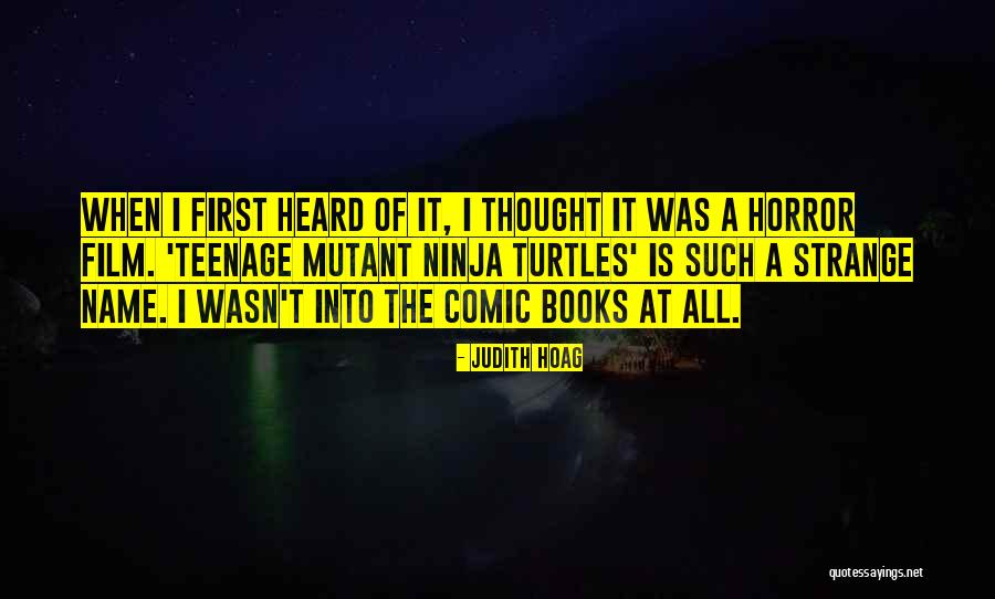 The Horror The Horror Quotes By Judith Hoag The Horror The Horror Quotes By Judith Hoag