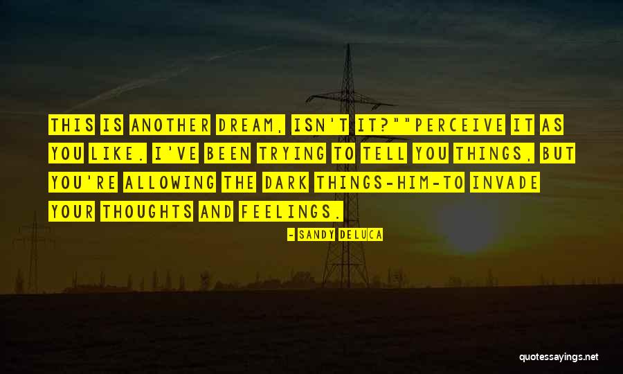 The Horror The Horror Quotes By Sandy DeLuca The Horror The Horror Quotes By Sandy DeLuca