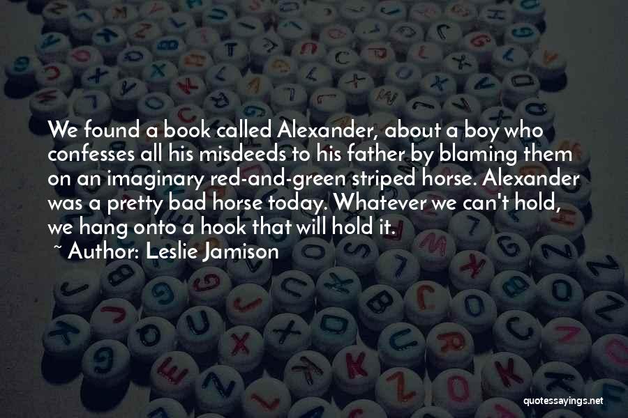 The Horse And His Boy Quotes By Leslie Jamison