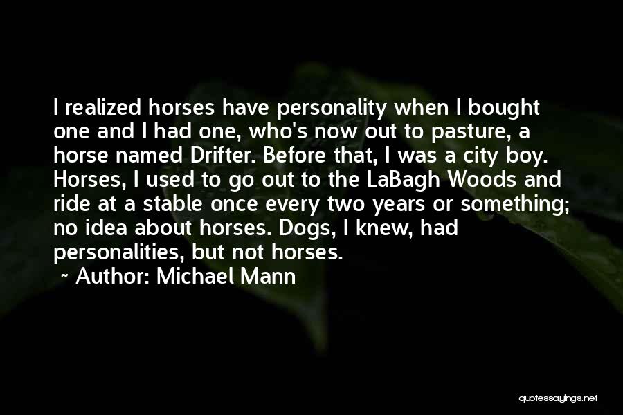 The Horse And His Boy Quotes By Michael Mann