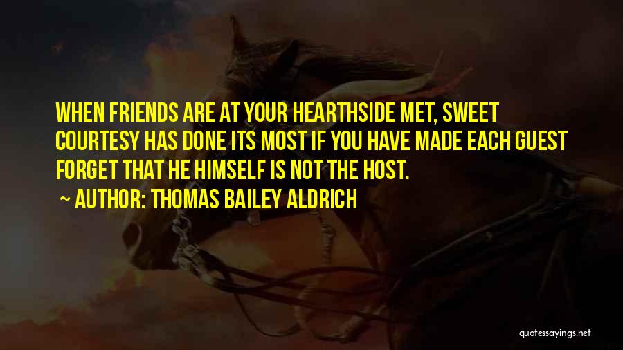 The Host Quotes By Thomas Bailey Aldrich