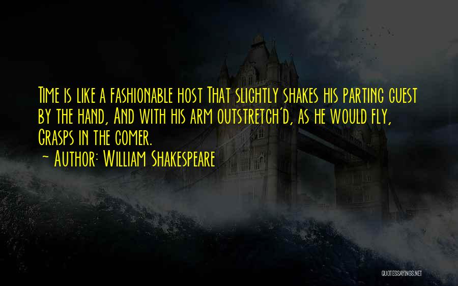 The Host Quotes By William Shakespeare