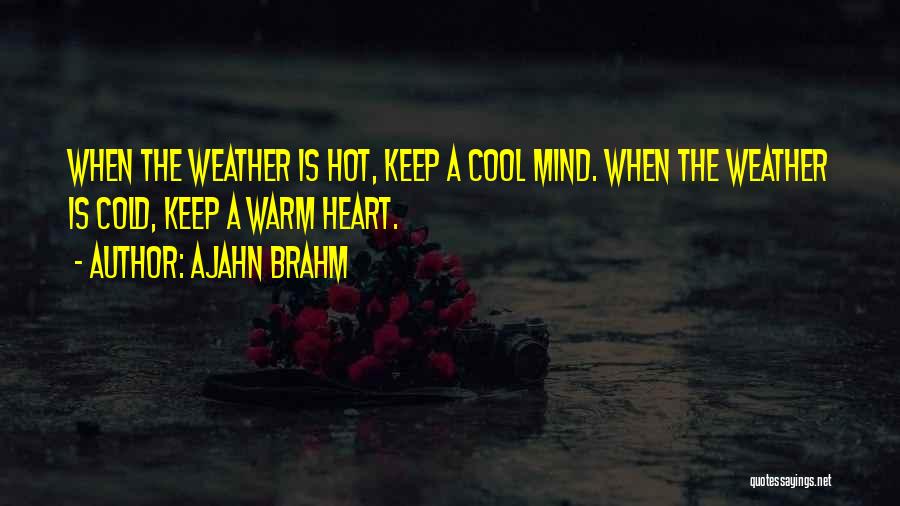 The Hot Weather Quotes By Ajahn Brahm