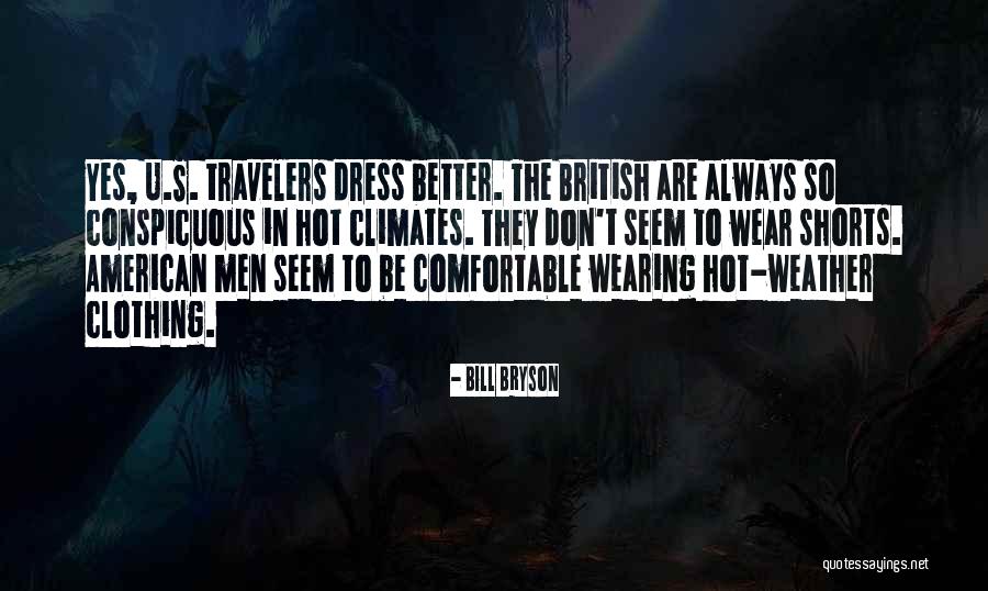 The Hot Weather Quotes By Bill Bryson