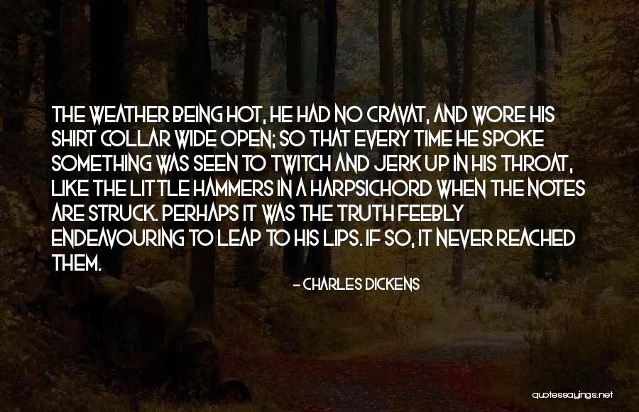 The Hot Weather Quotes By Charles Dickens