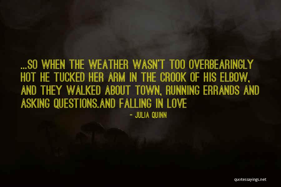 The Hot Weather Quotes By Julia Quinn