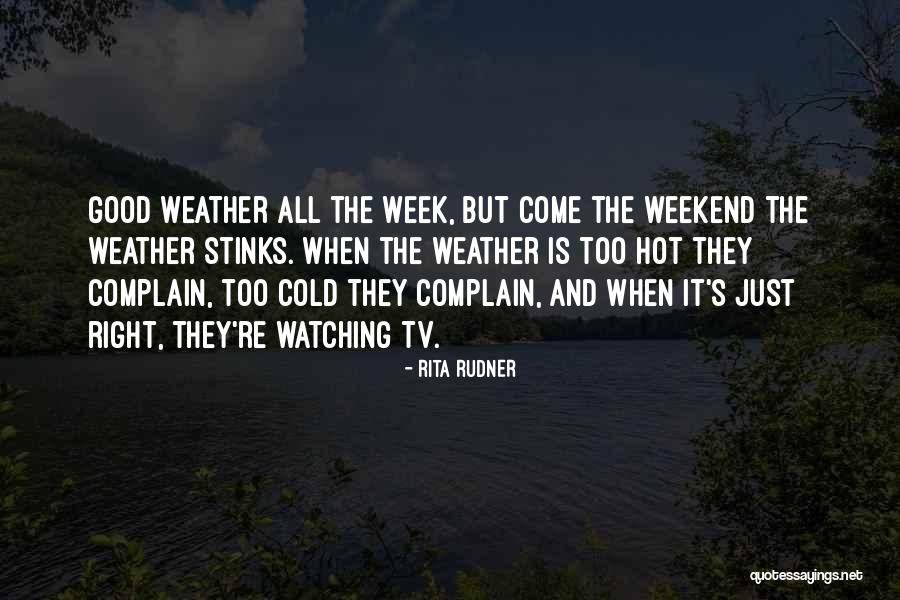 The Hot Weather Quotes By Rita Rudner