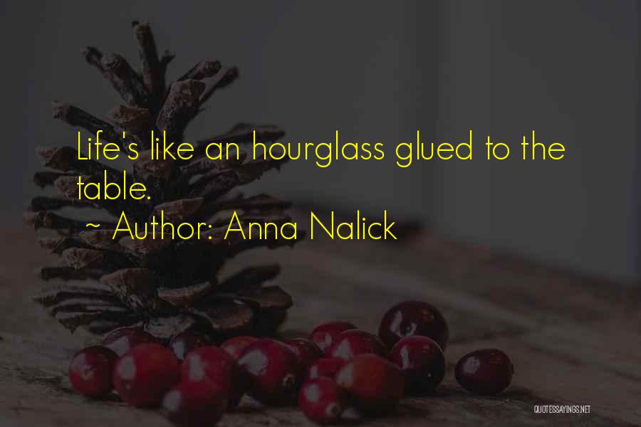 The Hourglass Quotes By Anna Nalick