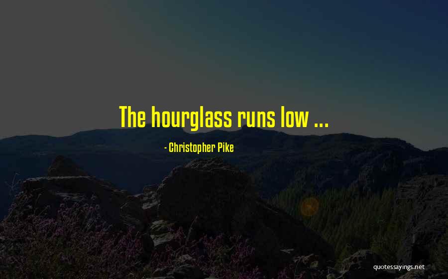 The Hourglass Quotes By Christopher Pike