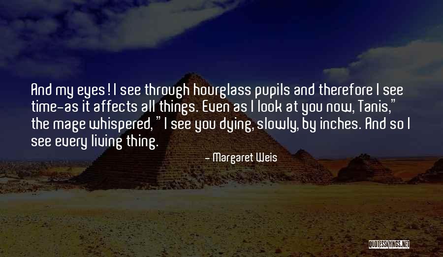 The Hourglass Quotes By Margaret Weis