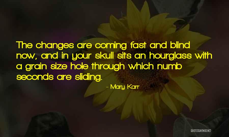 The Hourglass Quotes By Mary Karr