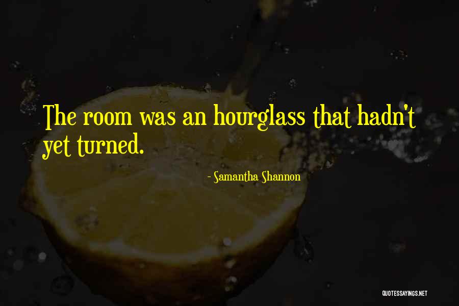 The Hourglass Quotes By Samantha Shannon