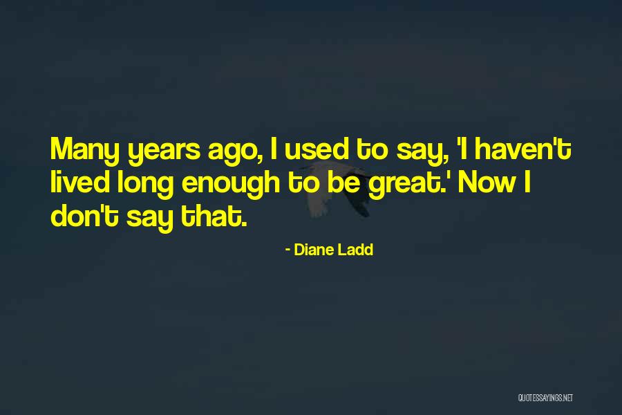 The House Of Gaian Quotes By Diane Ladd The House Of Gaian Quotes By Diane Ladd
