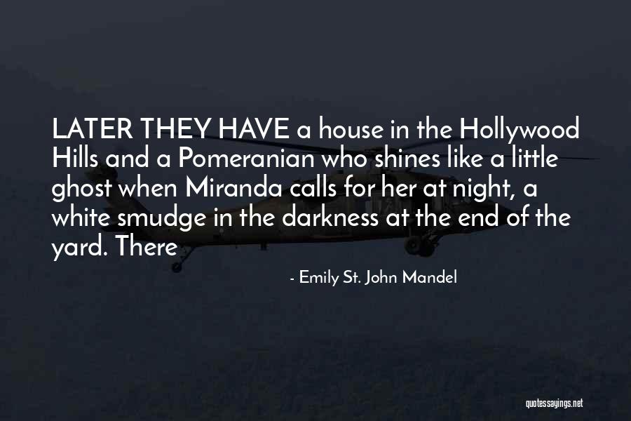 The House Of Night Quotes By Emily St. John Mandel The House Of Night Quotes By Emily St. John Mandel