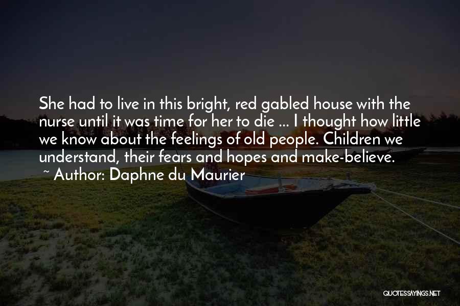 The House We Live In Quotes By Daphne Du Maurier