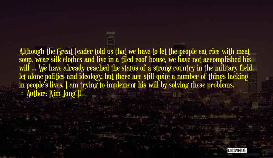 The House We Live In Quotes By Kim Jong Il