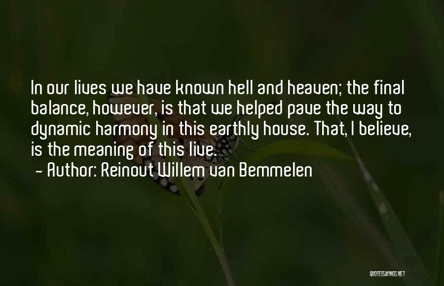 The House We Live In Quotes By Reinout Willem Van Bemmelen