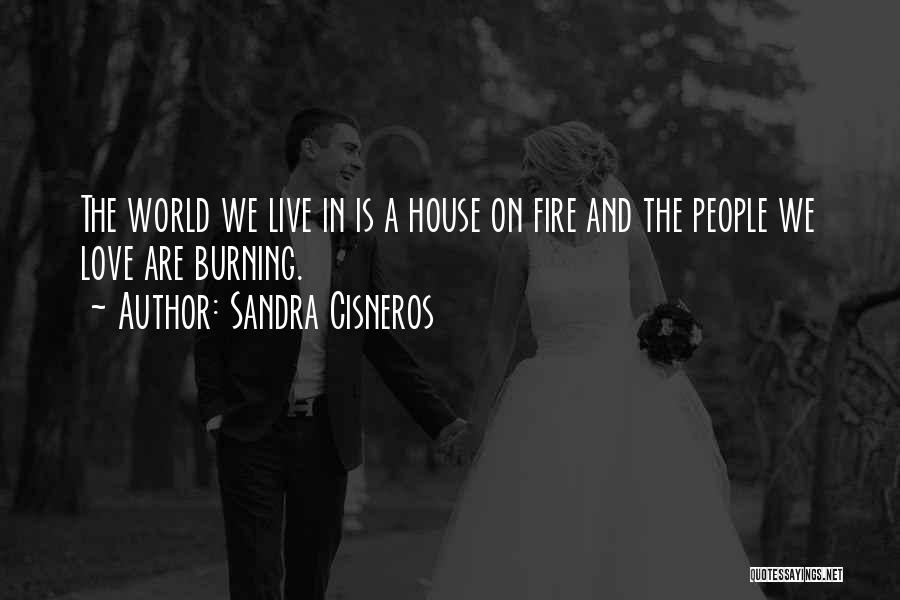 The House We Live In Quotes By Sandra Cisneros