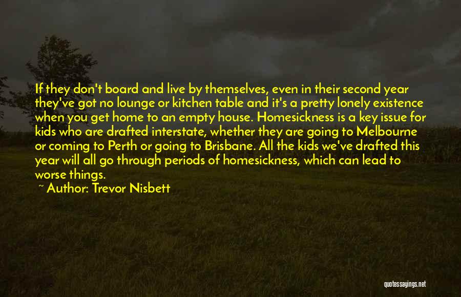 The House We Live In Quotes By Trevor Nisbett