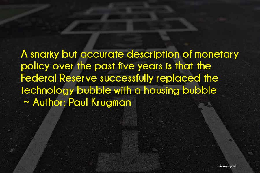 The Housing Bubble Quotes By Paul Krugman