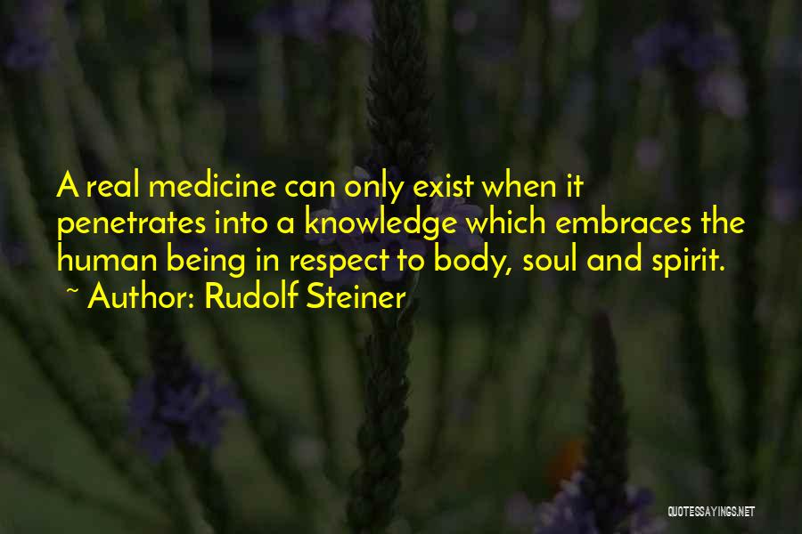 The Human Body And Medicine Quotes By Rudolf Steiner