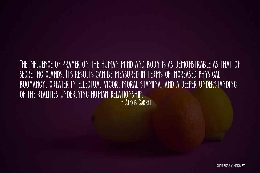 The Human Body And Mind Quotes By Alexis Carrel