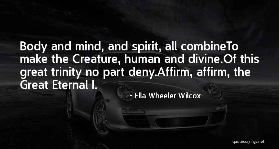 The Human Body And Mind Quotes By Ella Wheeler Wilcox