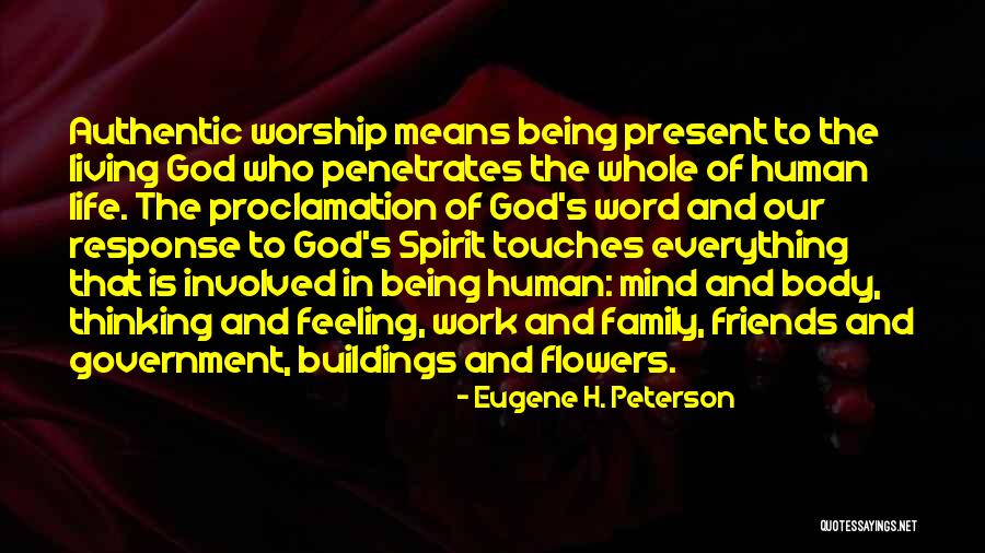 The Human Body And Mind Quotes By Eugene H. Peterson