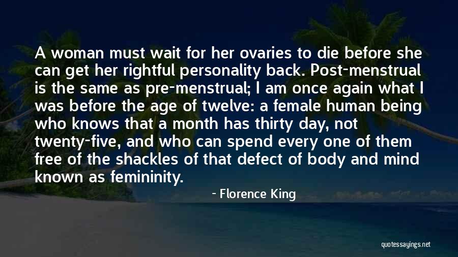 The Human Body And Mind Quotes By Florence King