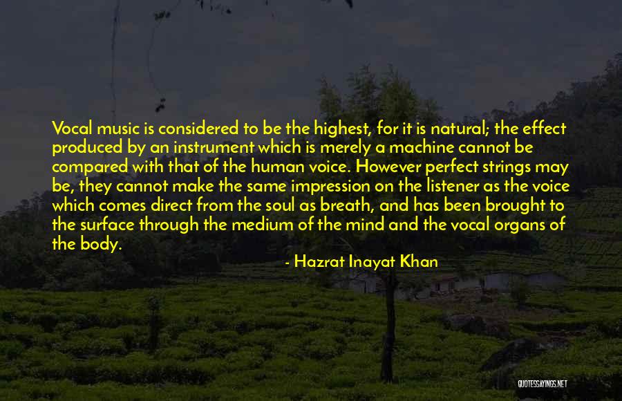 The Human Body And Mind Quotes By Hazrat Inayat Khan