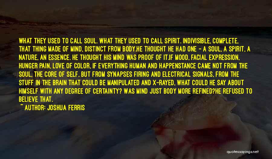 The Human Body And Mind Quotes By Joshua Ferris