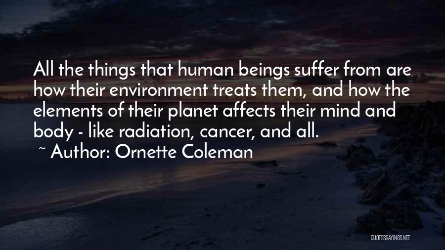 The Human Body And Mind Quotes By Ornette Coleman