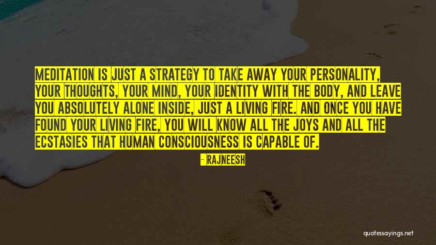 The Human Body And Mind Quotes By Rajneesh