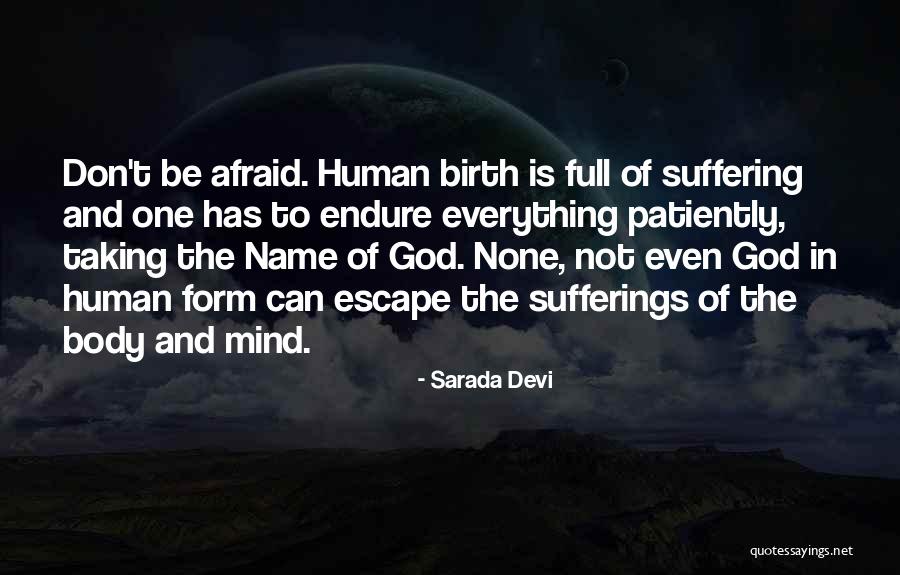 The Human Body And Mind Quotes By Sarada Devi