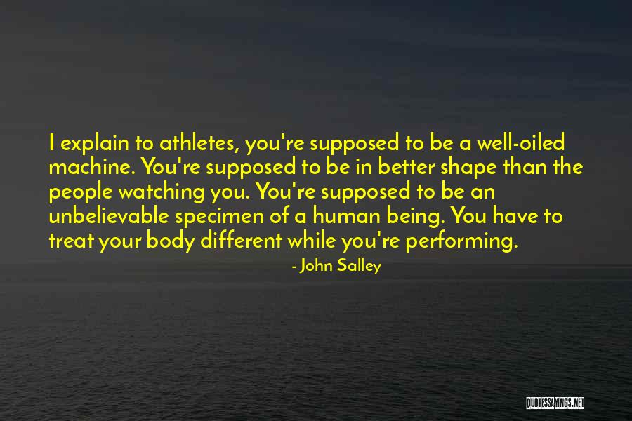 The Human Body As A Machine Quotes By John Salley