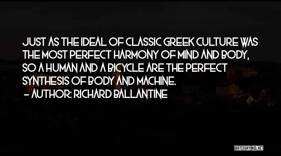 The Human Body As A Machine Quotes By Richard Ballantine