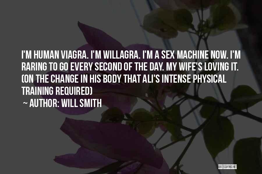 The Human Body As A Machine Quotes By Will Smith