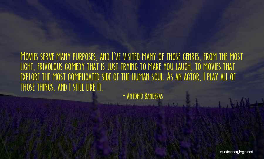 The Human Comedy Quotes By Antonio Banderas The Human Comedy Quotes By Antonio Banderas