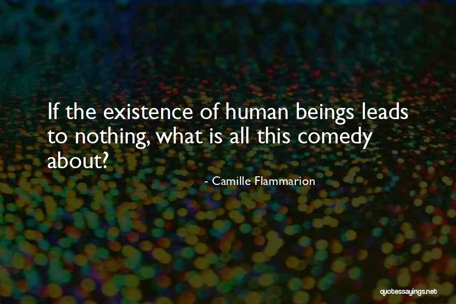 The Human Comedy Quotes By Camille Flammarion The Human Comedy Quotes By Camille Flammarion