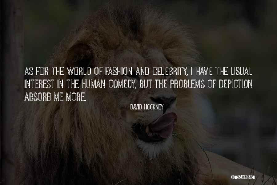 The Human Comedy Quotes By David Hockney The Human Comedy Quotes By David Hockney