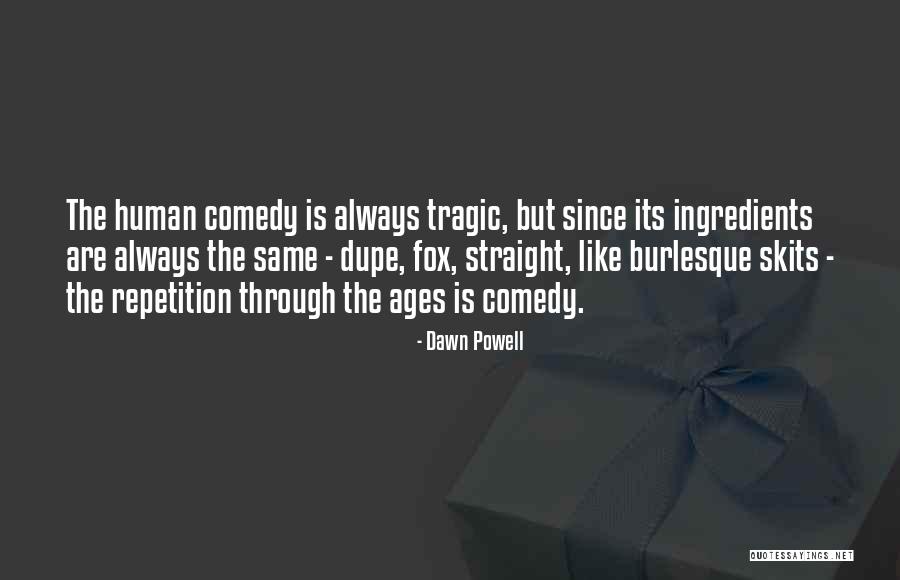 The Human Comedy Quotes By Dawn Powell The Human Comedy Quotes By Dawn Powell